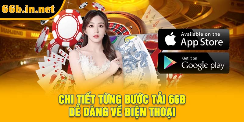 Chi tiết từng bước tải 66B dễ dàng về điện thoại